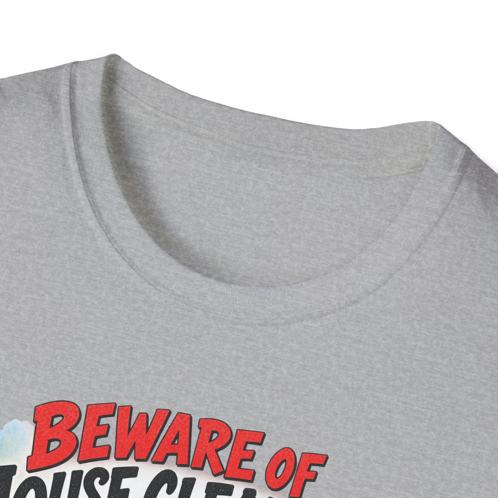 Beware of House Cleaners – They’ll Sweep You Off Your Feet | Funny House Cleaner T-Shirt