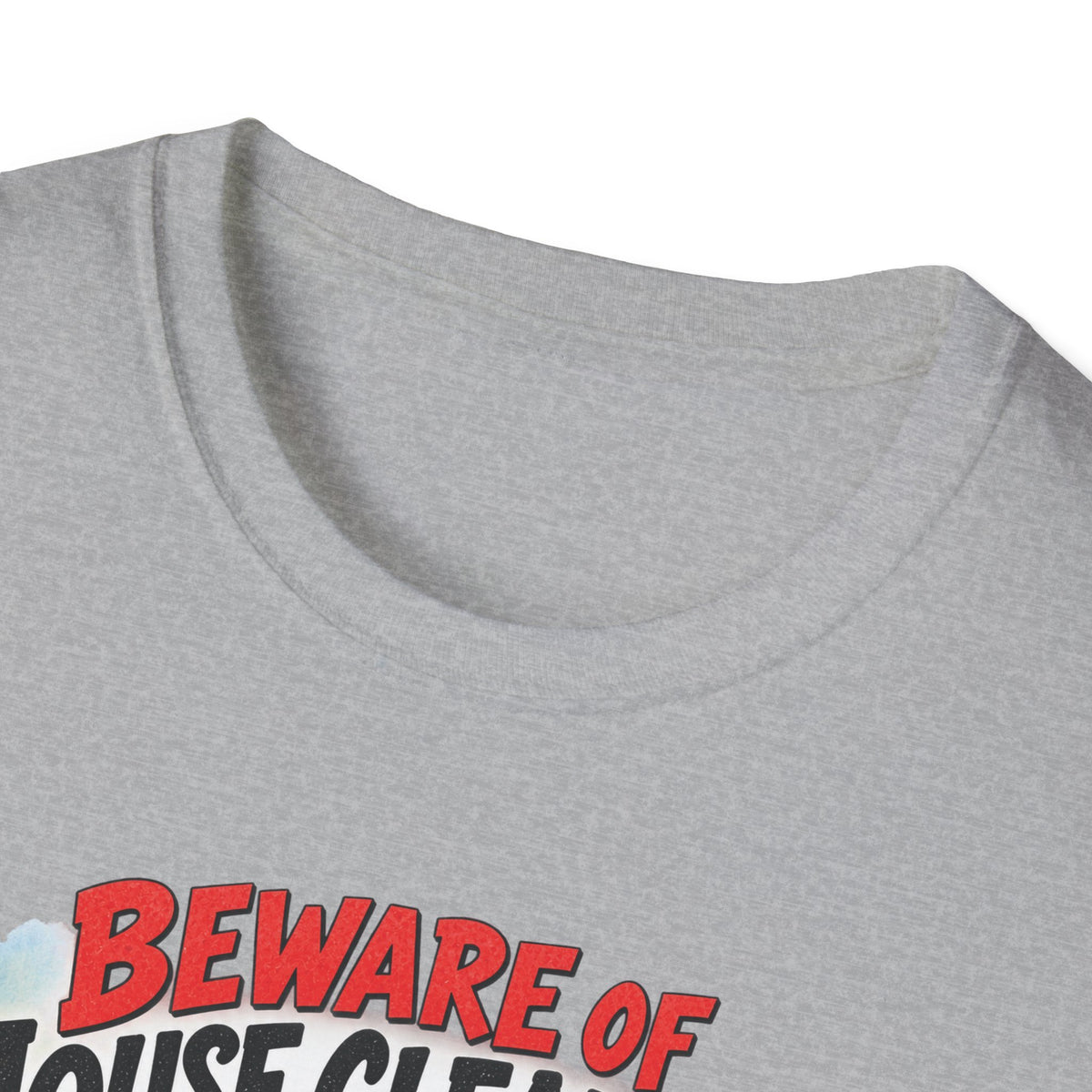 Beware of House Cleaners – They’ll Sweep You Off Your Feet | Funny House Cleaner T-Shirt