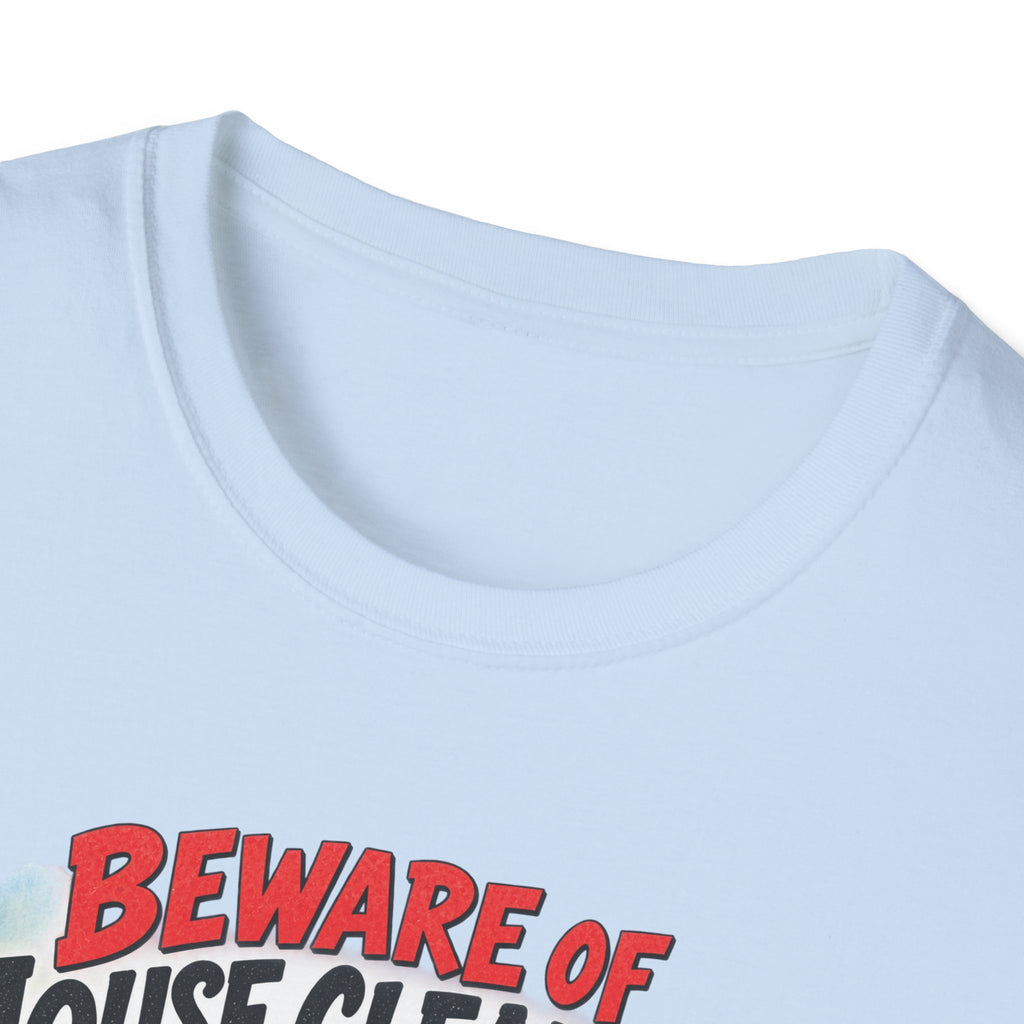 Beware of House Cleaners – They’ll Sweep You Off Your Feet | Funny House Cleaner T-Shirt