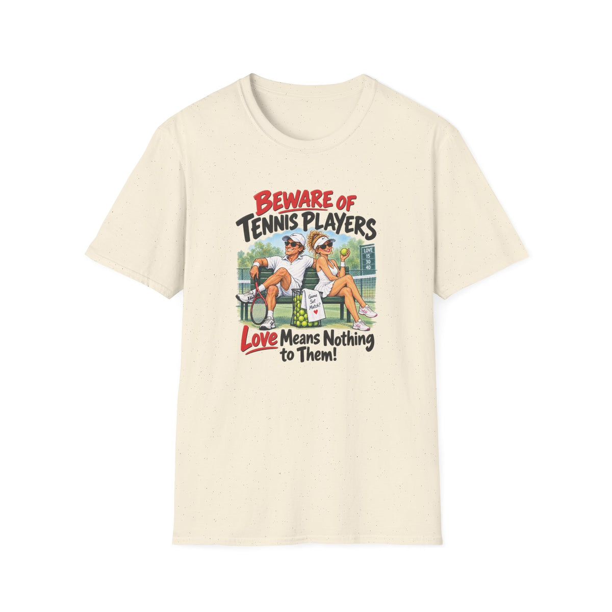 Beware of Tennis Players – Love Means Nothing to Them | Funny Tennis T-Shirt