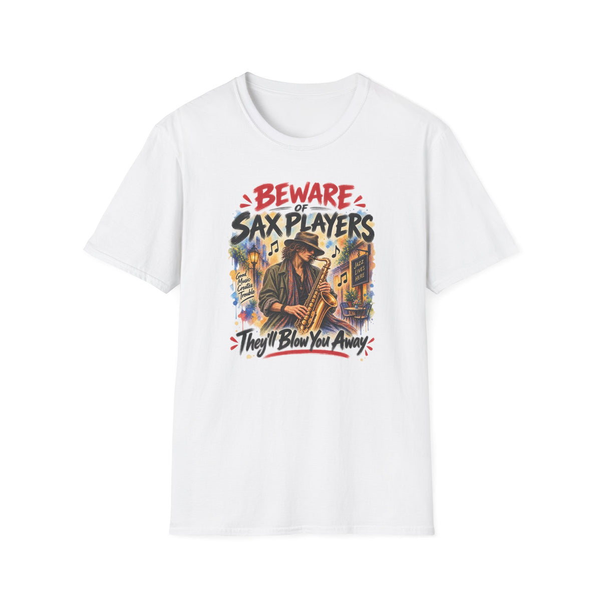 Beware of Sax Players – They’ll Blow You Away | Funny Saxophone T-Shirt