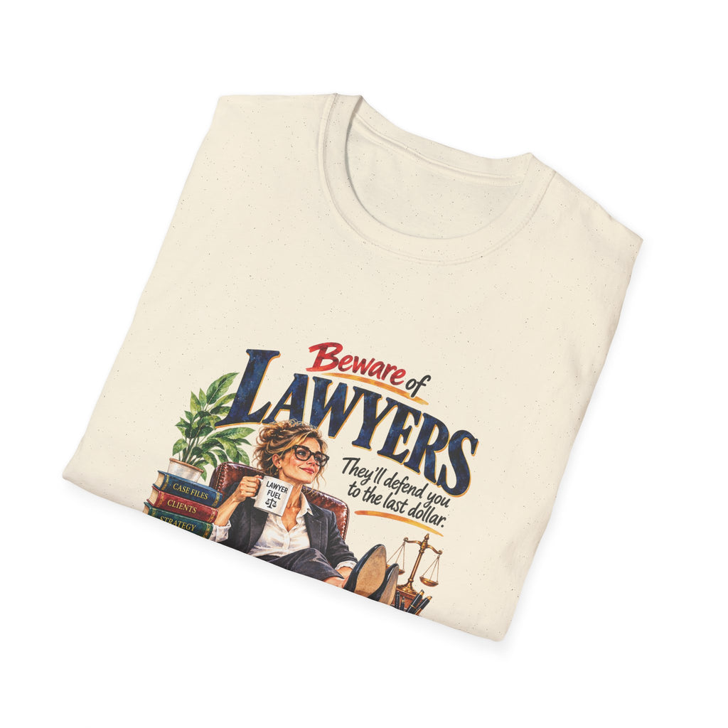 Beware of Lawyers – They’ll Defend You to the Last Dollar | Funny Lawyer T-Shirt