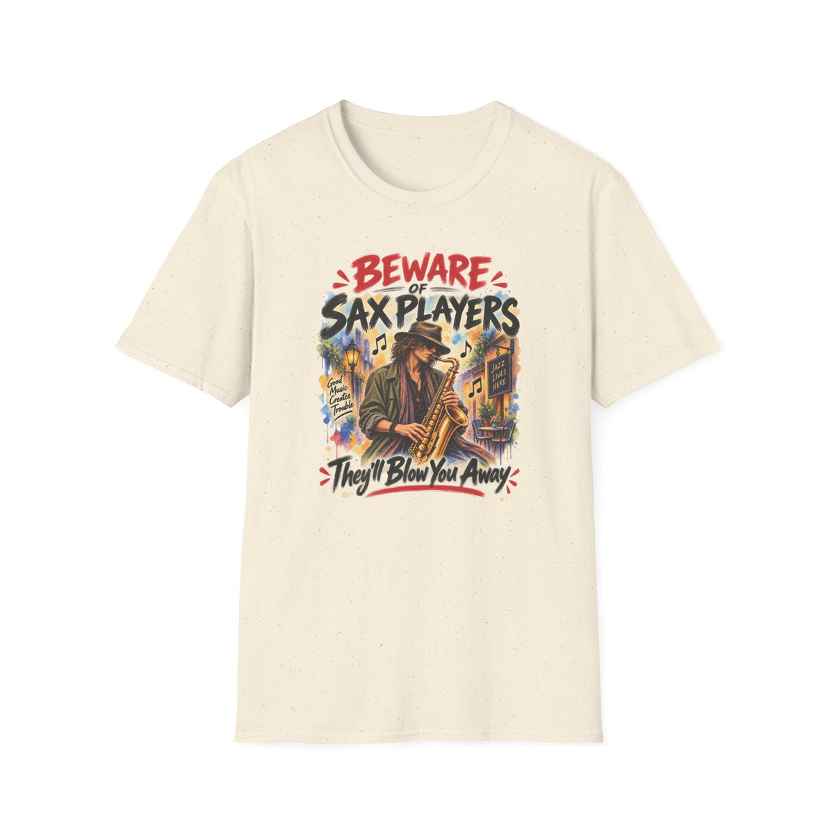 Beware of Sax Players – They’ll Blow You Away | Funny Saxophone T-Shirt