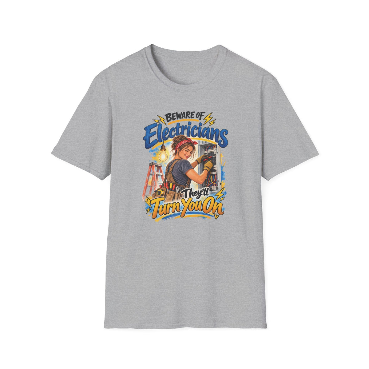Beware of Electricians – They’ll Turn You On | Funny Electrician T-Shirt – Female