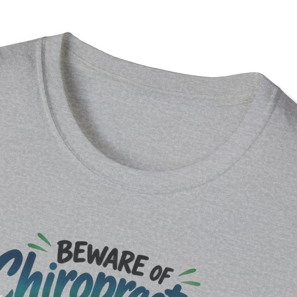 Beware of Chiropractors – You’d Better Adjust to Stay in Line | Funny Chiropractor T-Shirt – Female