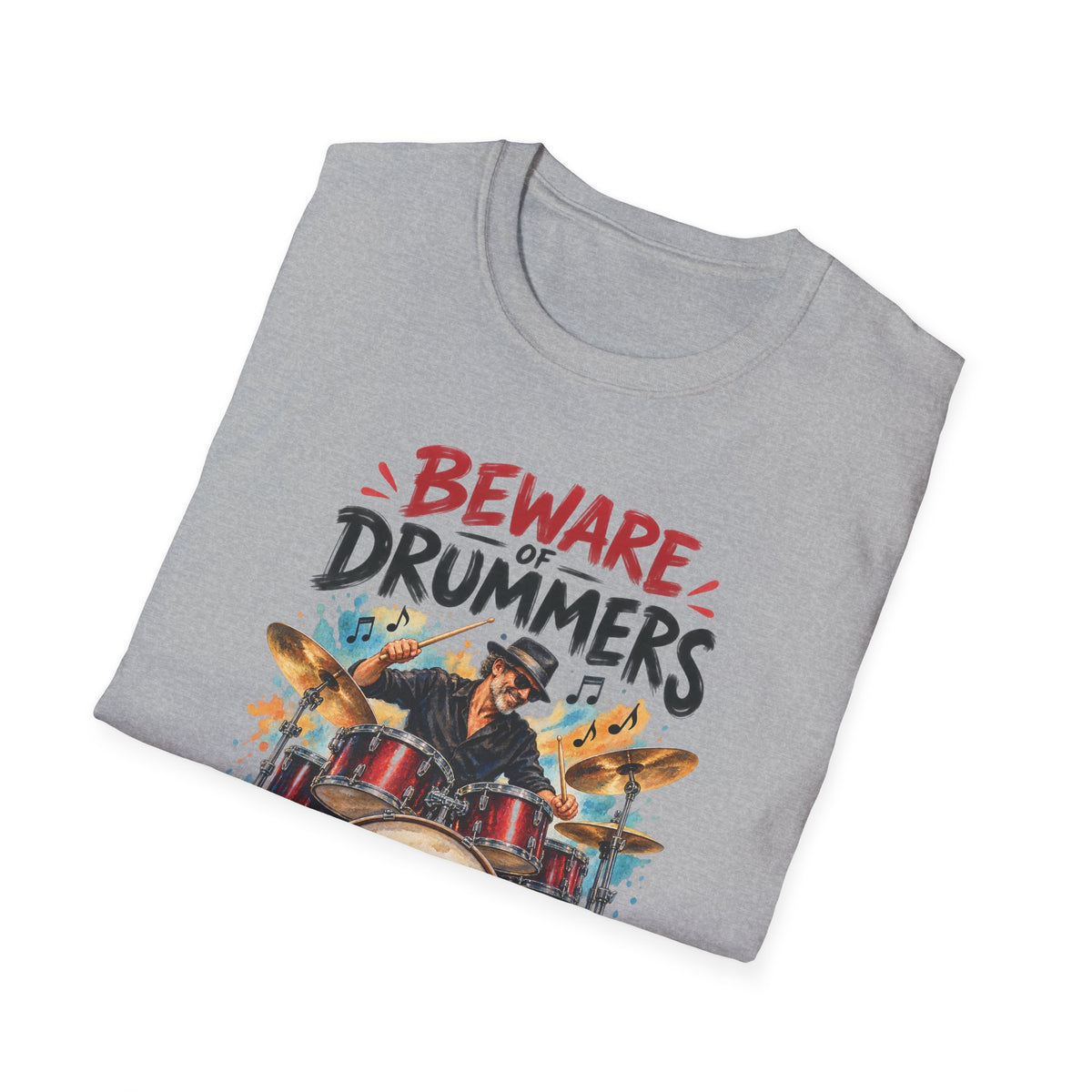 Beware of Drummers – They’ll Hit You With Their Best Beat | Funny Drummer T-Shirt – Male