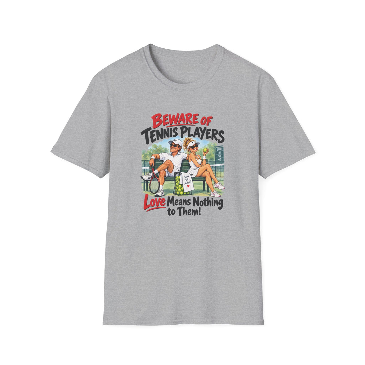 Beware of Tennis Players – Love Means Nothing to Them | Funny Tennis T-Shirt