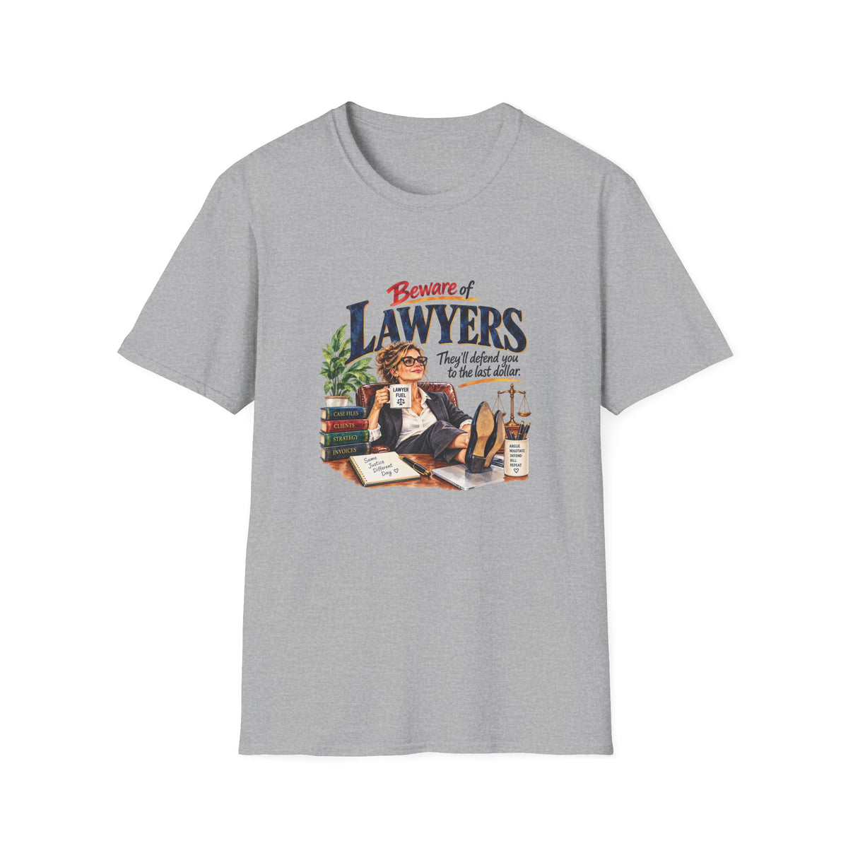 Beware of Lawyers – They’ll Defend You to the Last Dollar | Funny Lawyer T-Shirt