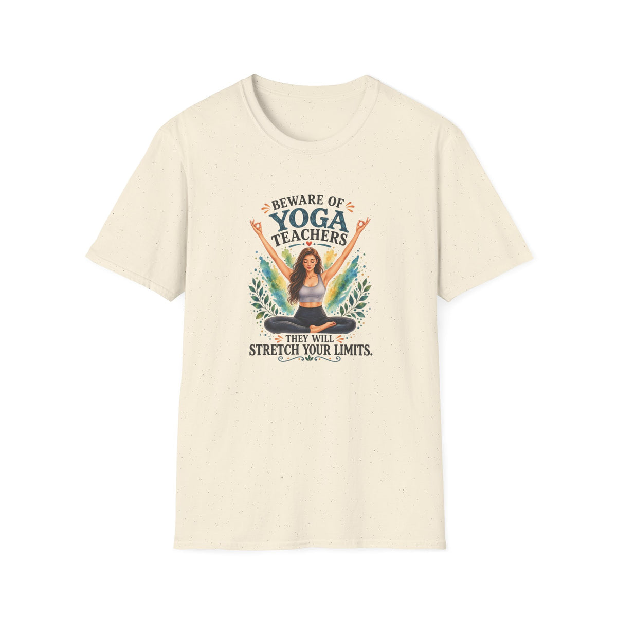 Beware of Yoga Teachers – They Will Stretch Your Limits | Funny Yoga T-Shirt