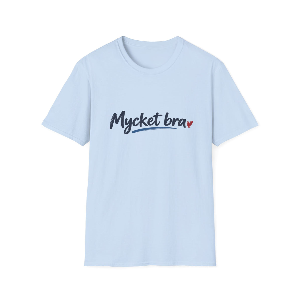 Mycket Bra – Very Good | Swedish Phrase T-Shirt