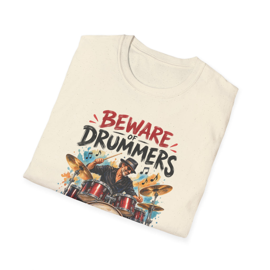 Beware of Drummers – They’ll Hit You With Their Best Beat | Funny Drummer T-Shirt – Male
