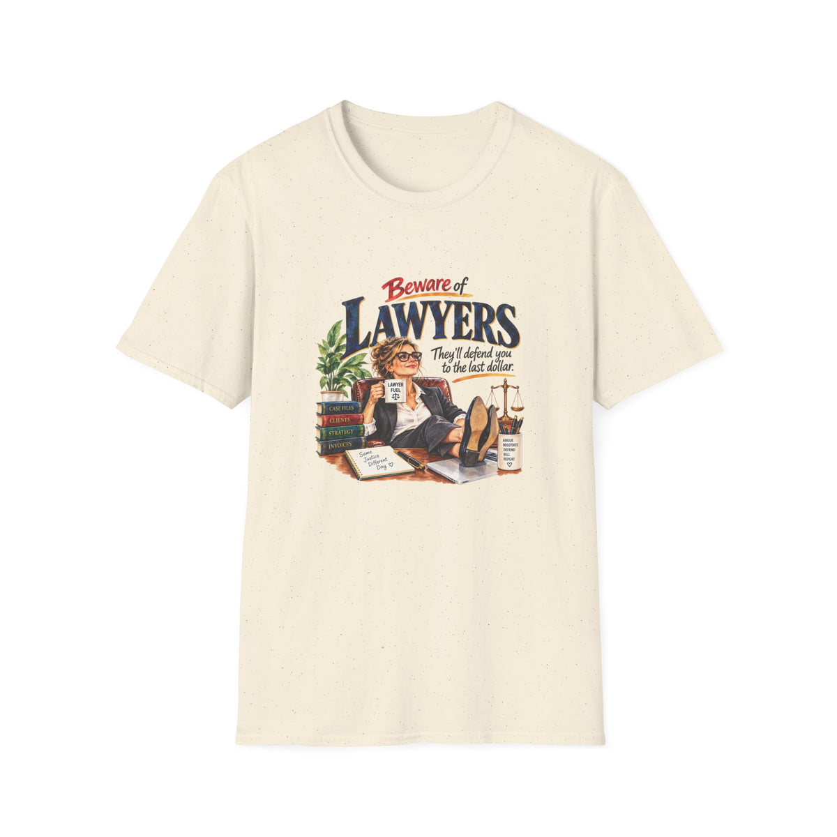 Beware of Lawyers – They’ll Defend You to the Last Dollar | Funny Lawyer T-Shirt