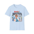 Beware of Dentists – They’ll Get to the Root of the Problem | Funny Dentist T-Shirt – Female