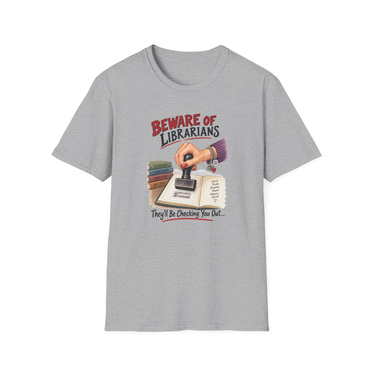 Beware of Librarians – They’ll Be Checking You Out | Funny Librarian T-Shirt