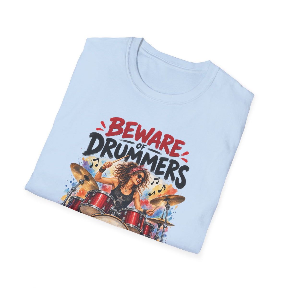 Beware of Drummers – They’ll Hit You With Their Best Beat | Funny Drummer T-Shirt – Female