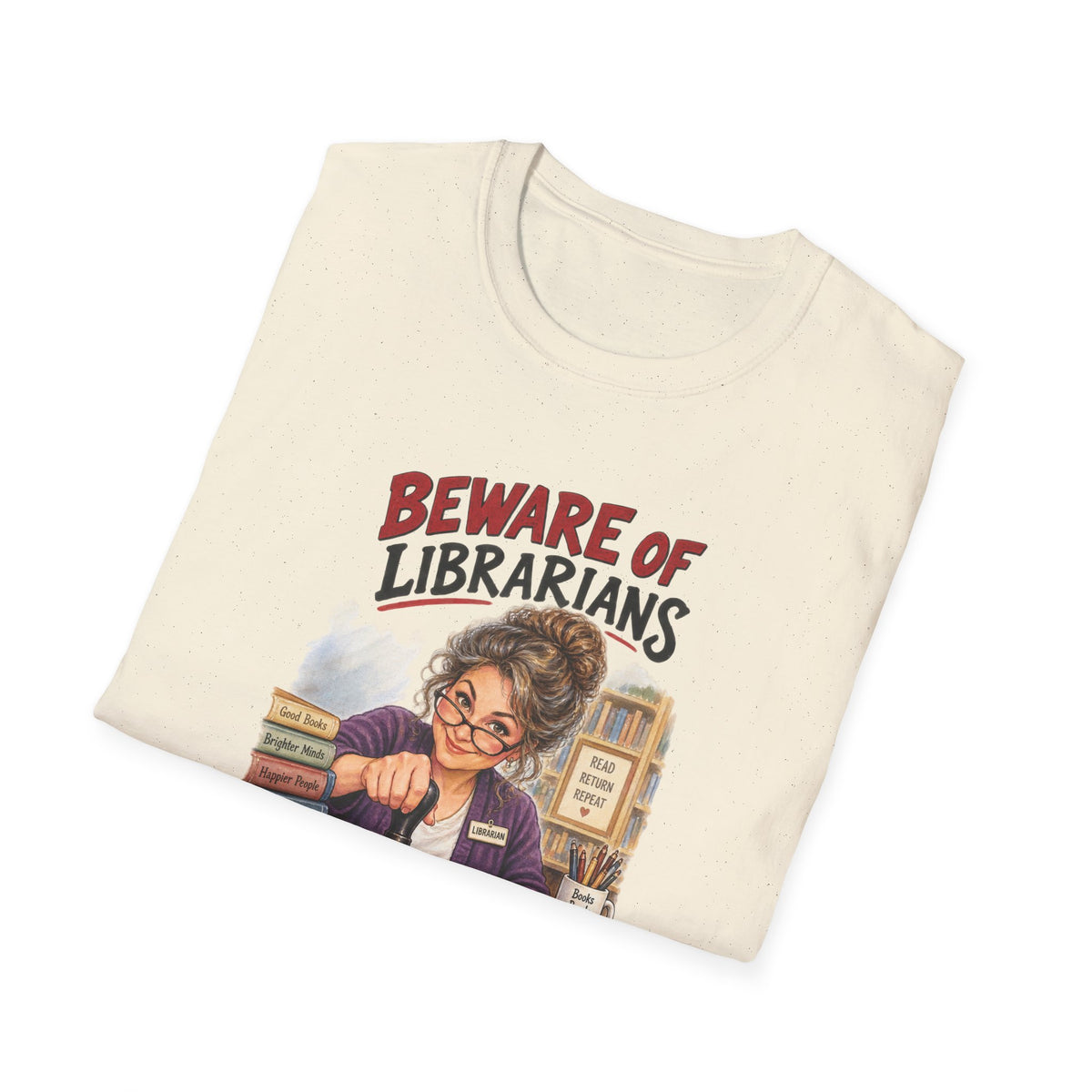Beware of Librarians – They’ll Be Checking You Out | Funny Librarian T-Shirt