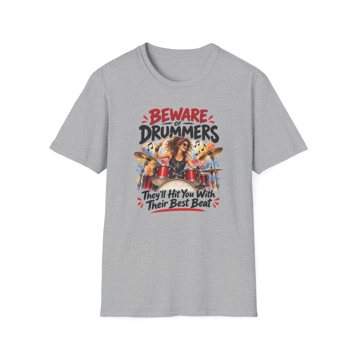 Beware of Drummers – They’ll Hit You With Their Best Beat | Funny Drummer T-Shirt – Female
