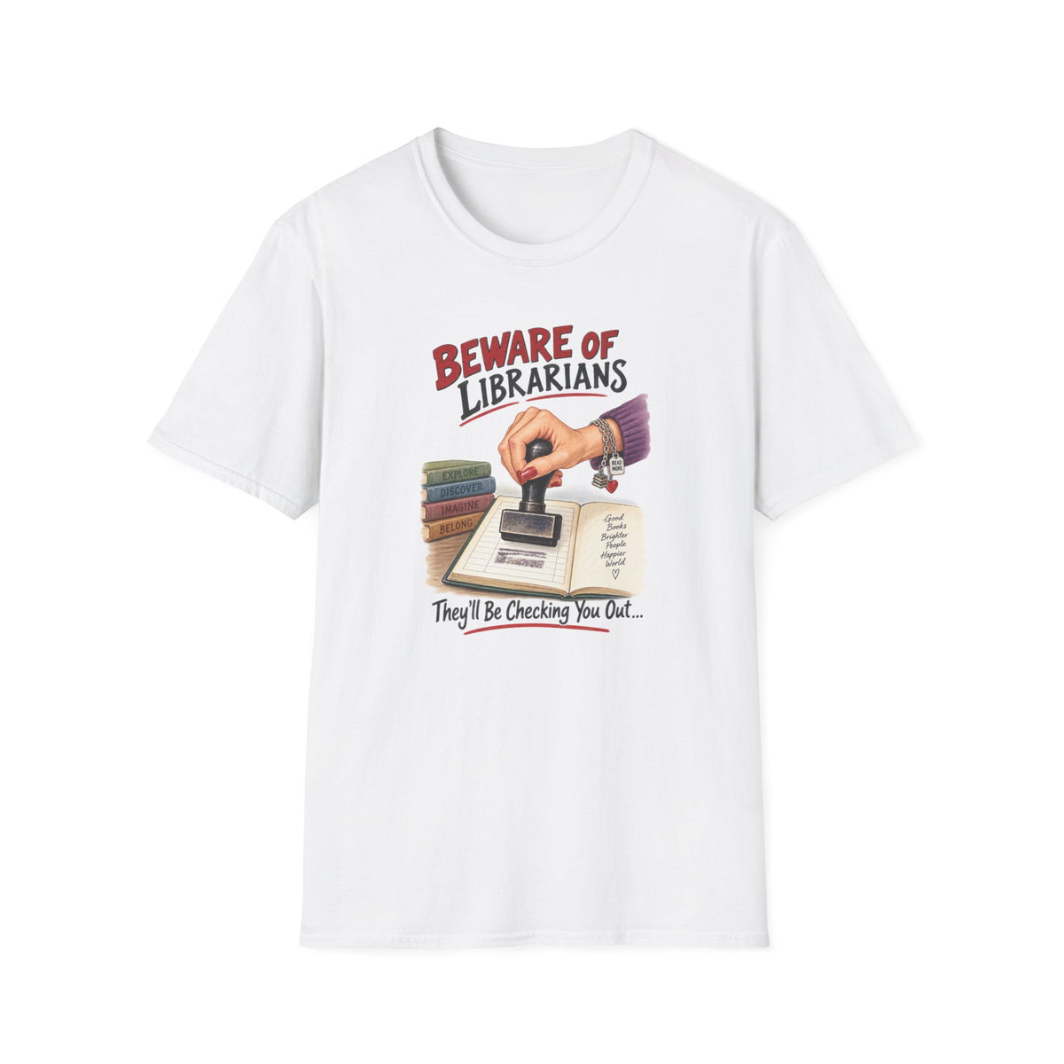 Beware of Librarians – They’ll Be Checking You Out | Funny Librarian T-Shirt