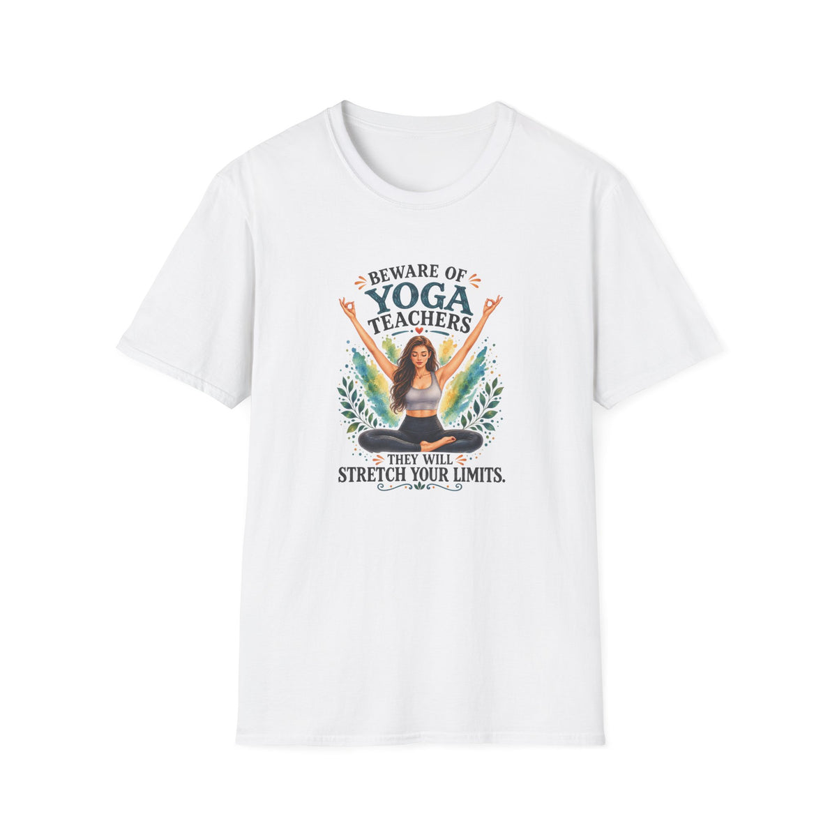 Beware of Yoga Teachers – They Will Stretch Your Limits | Funny Yoga T-Shirt
