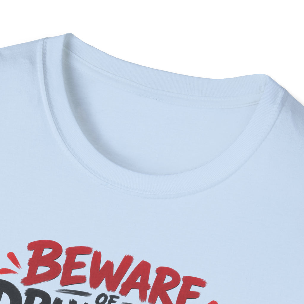 Beware of Drummers – They’ll Hit You With Their Best Beat | Funny Drummer T-Shirt – Female