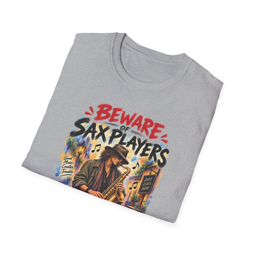 Beware of Sax Players – They’ll Blow You Away | Funny Saxophone T-Shirt