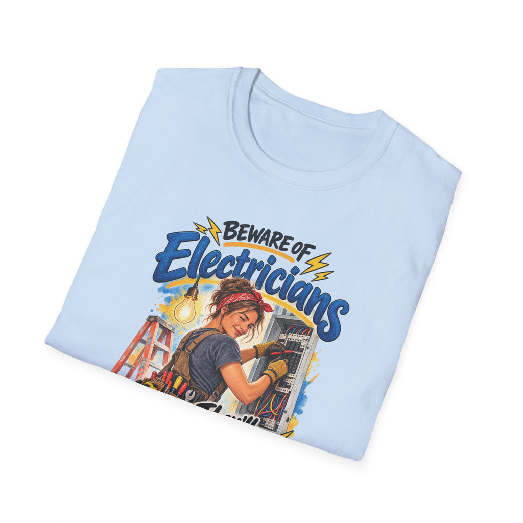 Beware of Electricians – They’ll Turn You On | Funny Electrician T-Shirt – Female