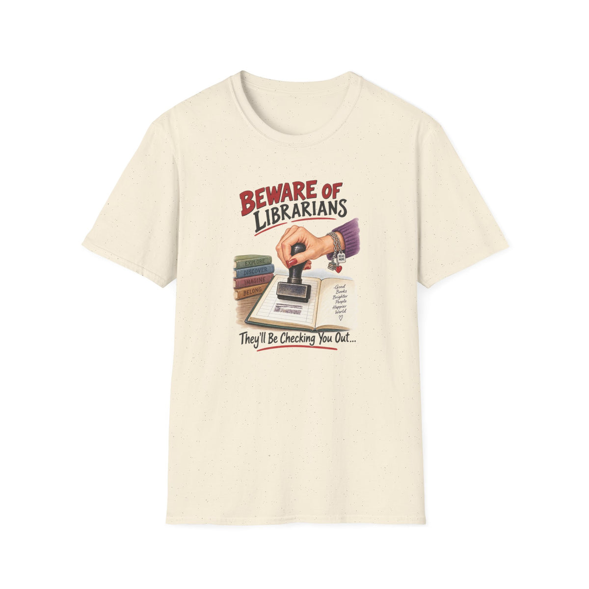 Beware of Librarians – They’ll Be Checking You Out | Funny Librarian T-Shirt