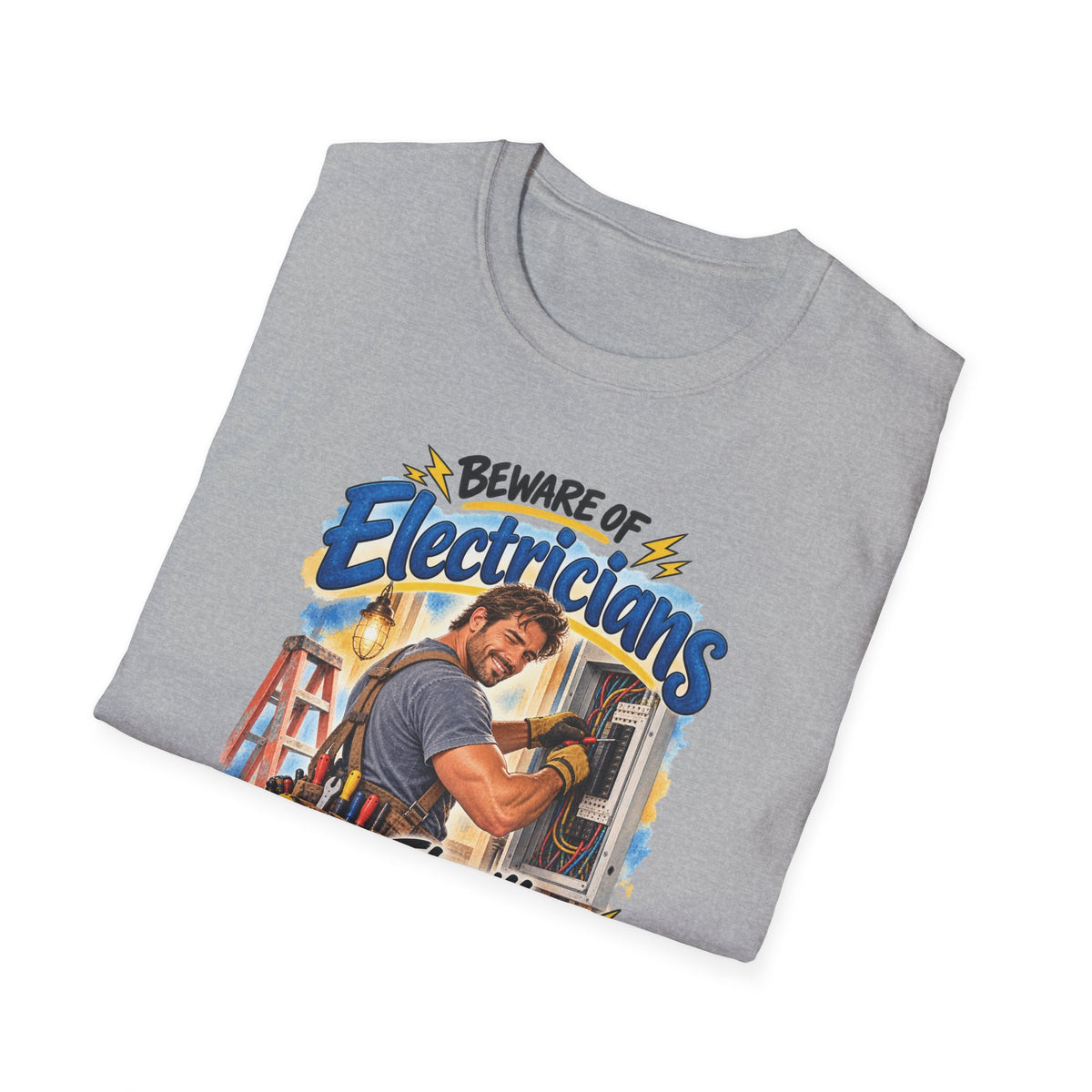 Beware of Electricians – They’ll Turn You On | Funny Electrician T-Shirt – Male