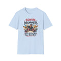 Beware of Drummers – They’ll Hit You With Their Best Beat | Funny Drummer T-Shirt – Male