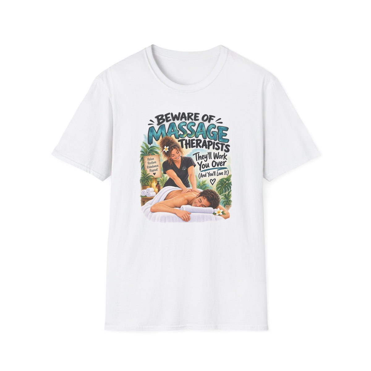 Beware of Massage Therapists – They’ll Work You Over (And You’ll Love It) | Funny Massage Therapist T-Shirt