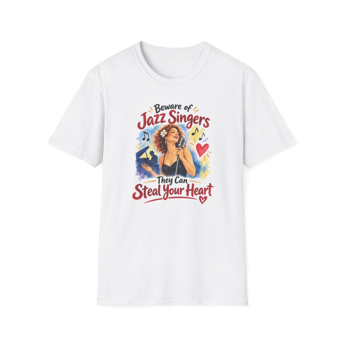 Beware of Jazz Singers – They Can Steal Your Heart | Funny Jazz T-Shirt