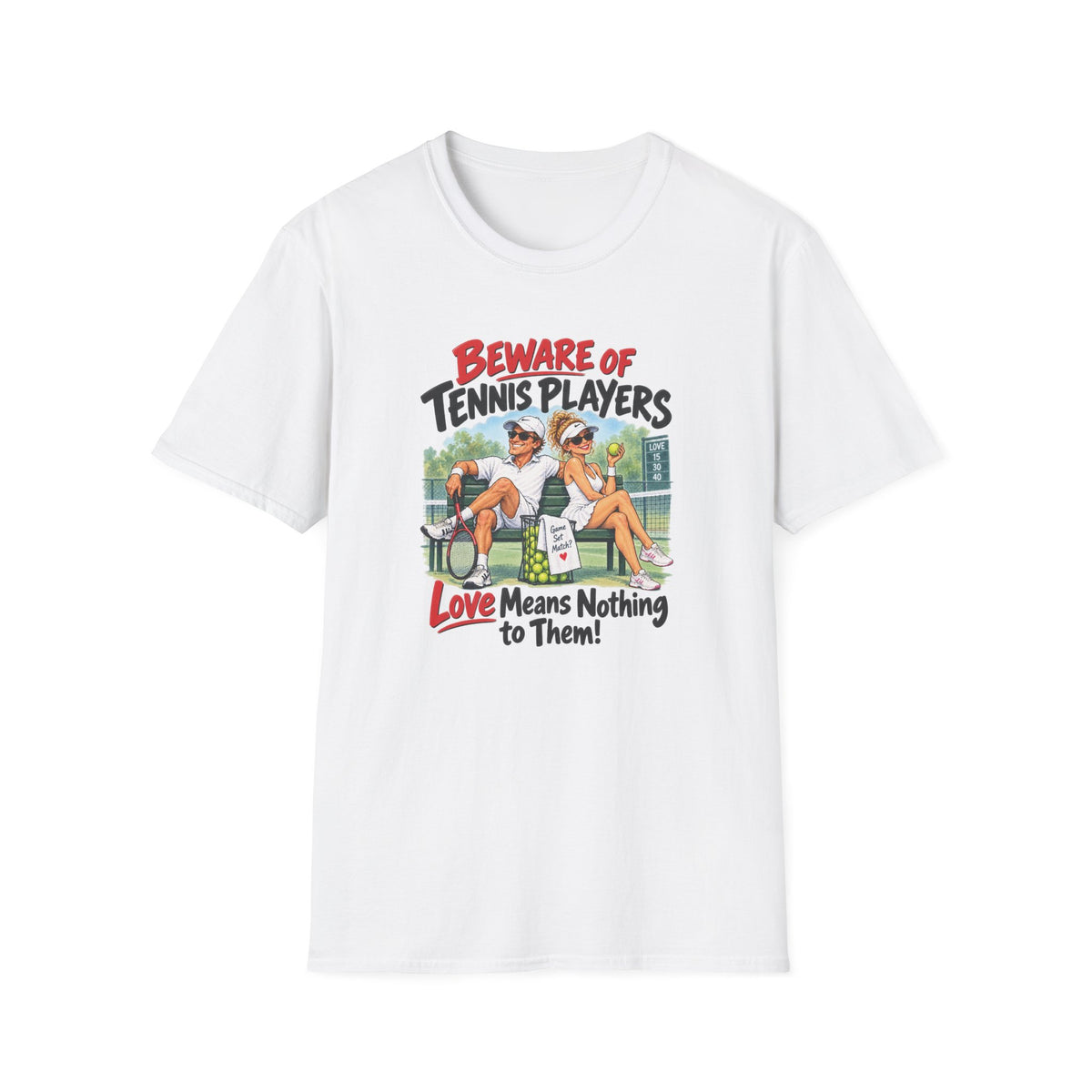 Beware of Tennis Players – Love Means Nothing to Them | Funny Tennis T-Shirt