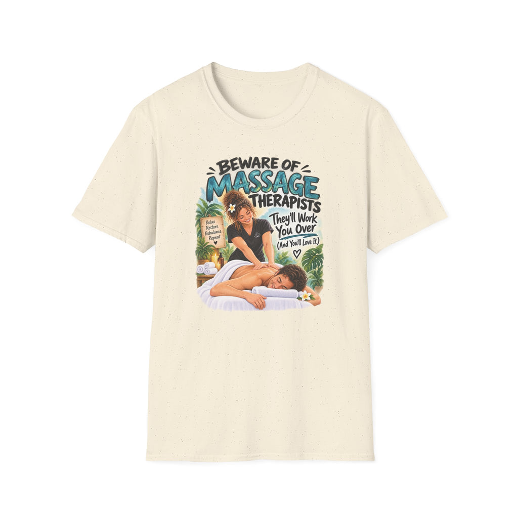 Beware of Massage Therapists – They’ll Work You Over (And You’ll Love It) | Funny Massage Therapist T-Shirt