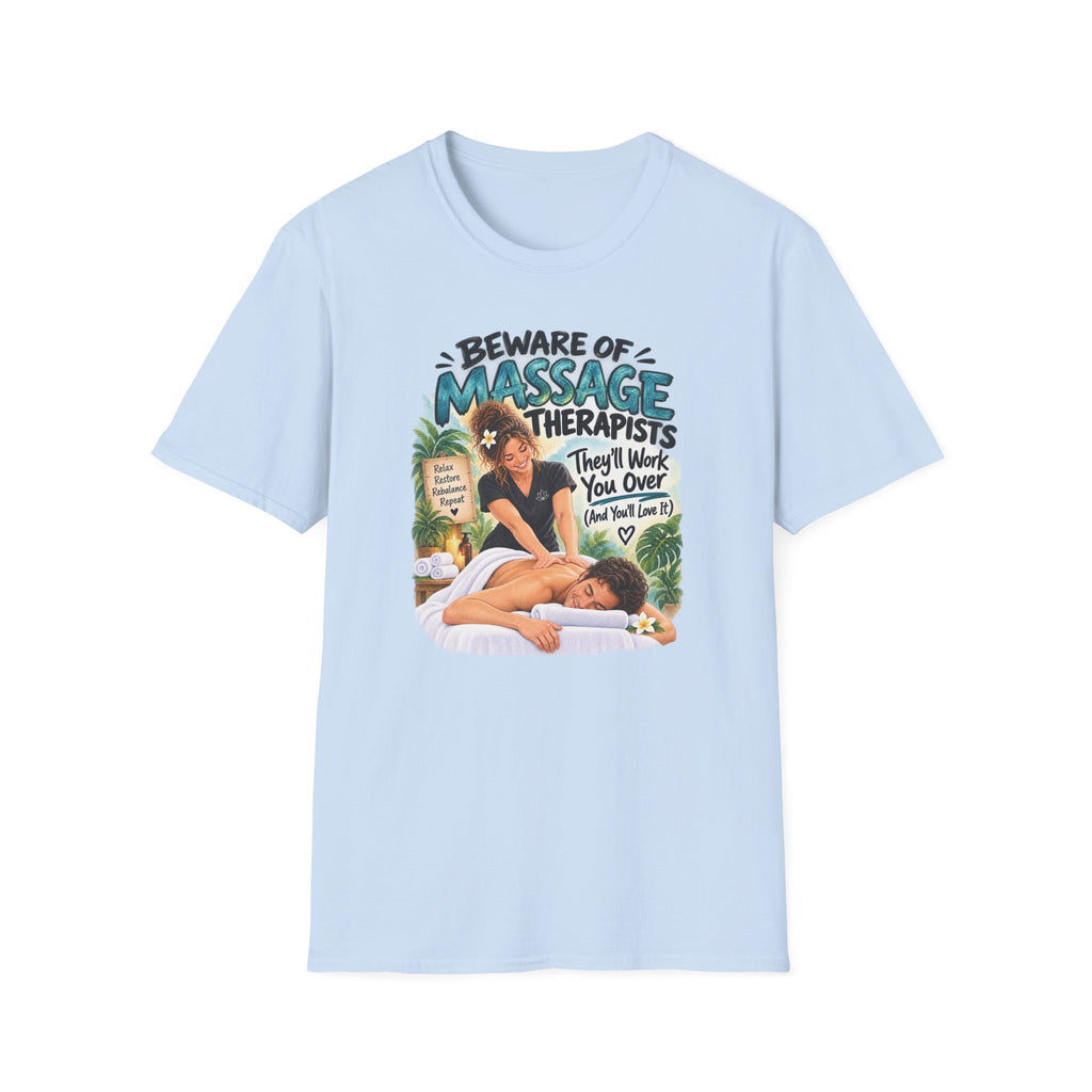 Beware of Massage Therapists – They’ll Work You Over (And You’ll Love It) | Funny Massage Therapist T-Shirt