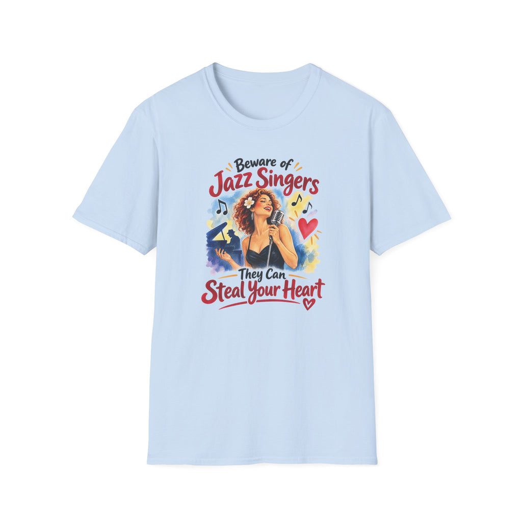 Beware of Jazz Singers – They Can Steal Your Heart | Funny Jazz T-Shirt