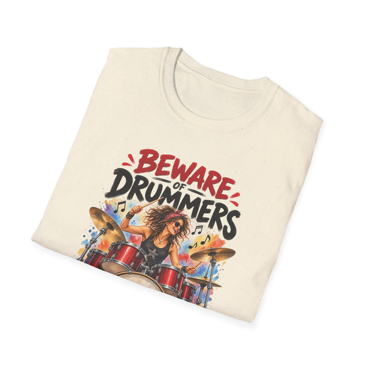 Beware of Drummers – They’ll Hit You With Their Best Beat | Funny Drummer T-Shirt – Female
