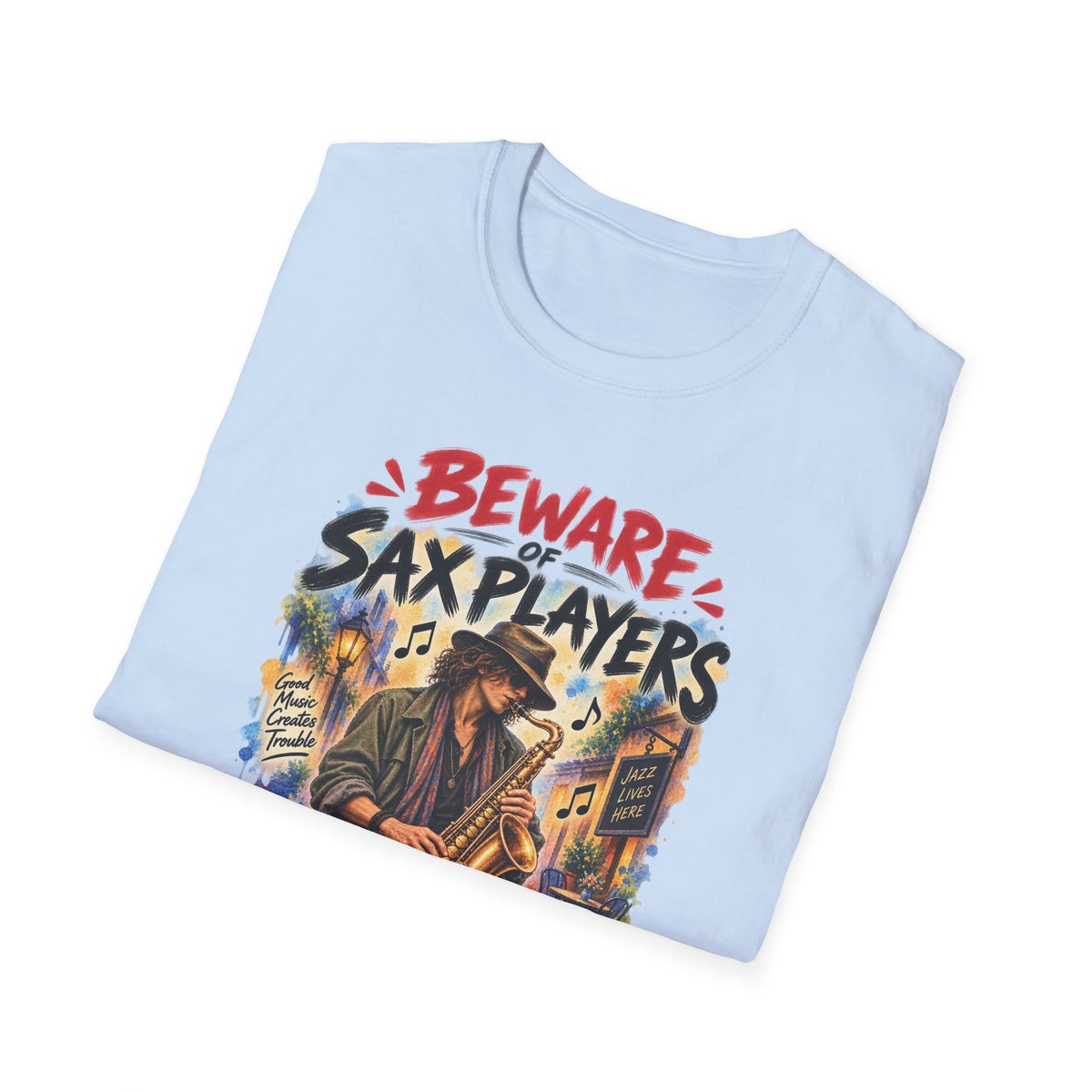 Beware of Sax Players – They’ll Blow You Away | Funny Saxophone T-Shirt