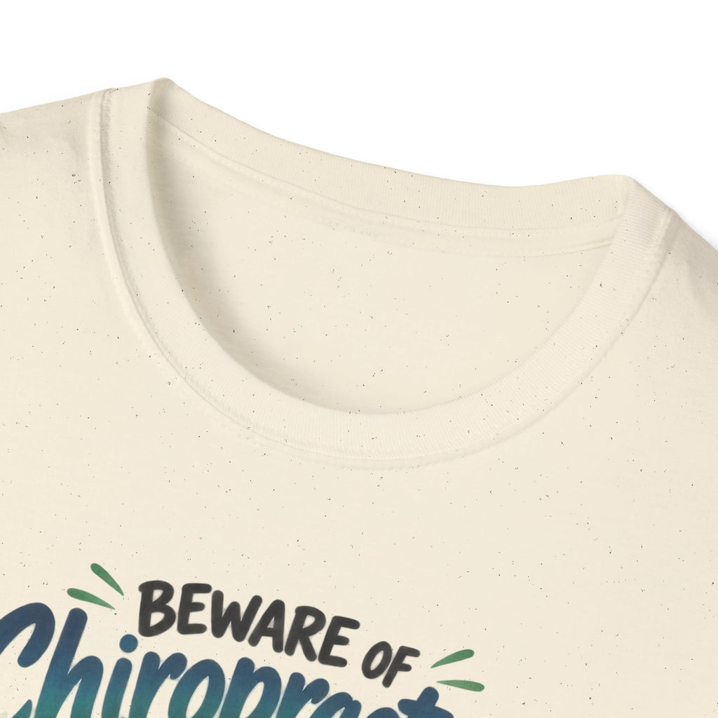 Beware of Chiropractors – You’d Better Adjust to Stay in Line | Funny Chiropractor T-Shirt – Female