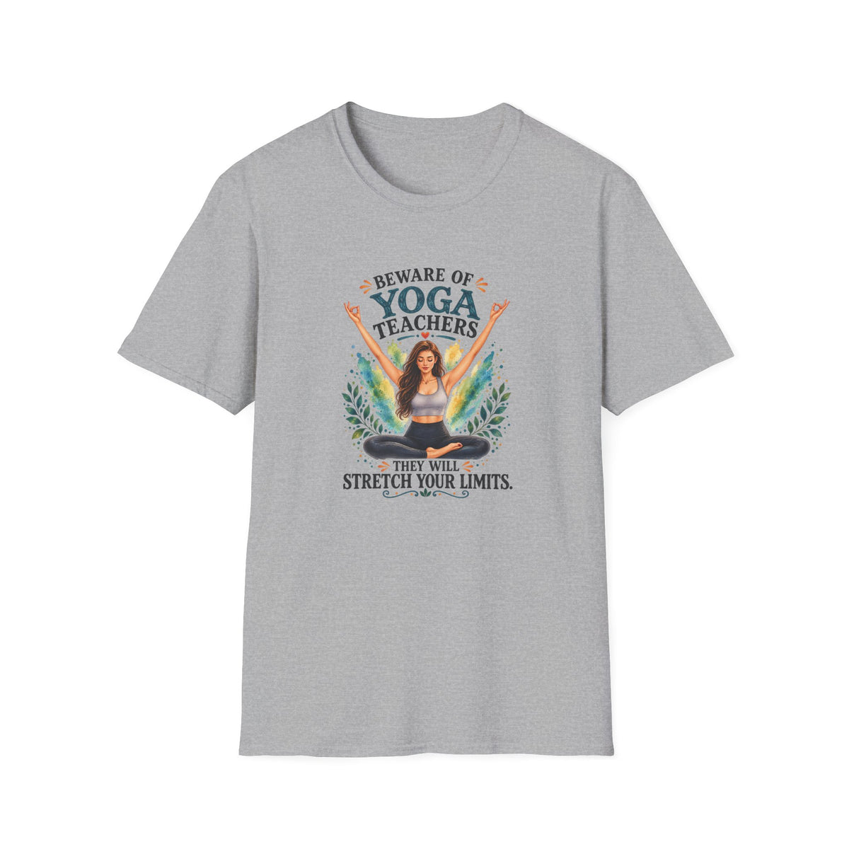 Beware of Yoga Teachers – They Will Stretch Your Limits | Funny Yoga T-Shirt