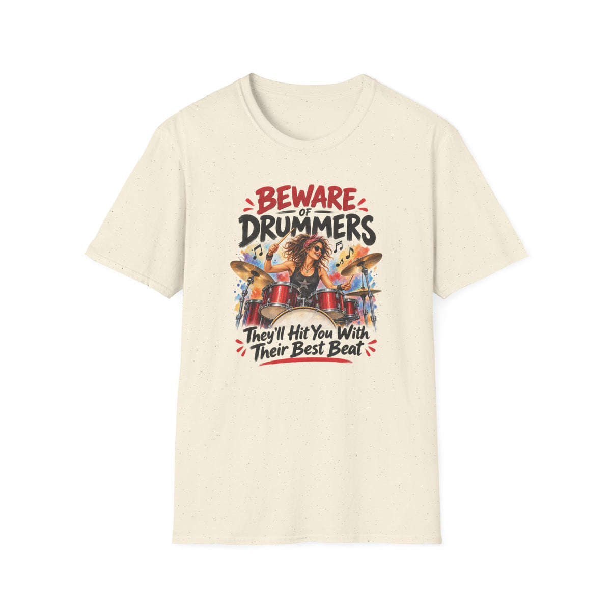 Beware of Drummers – They’ll Hit You With Their Best Beat | Funny Drummer T-Shirt – Female