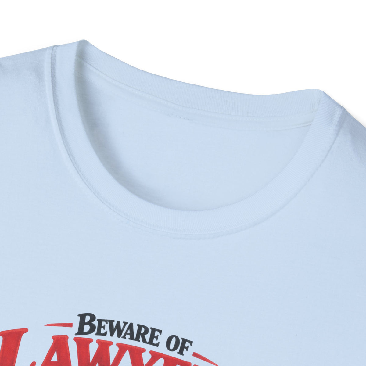 Beware of Lawyers – They’ll Defend You to the Last Dollar | Funny Lawyer T-Shirt – Male