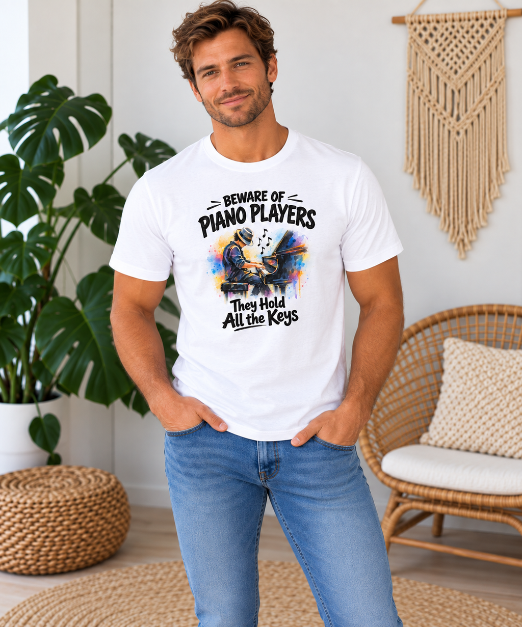 Beware of Piano Players – They Hold All the Keys | Funny Piano T-Shirt – Male